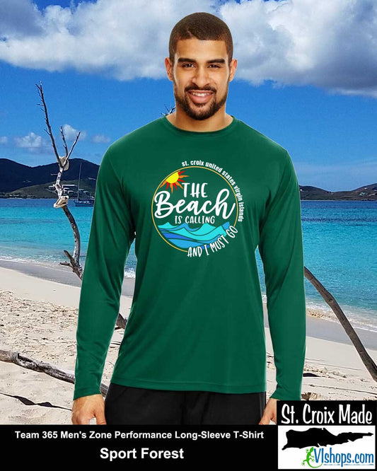 The Beach Is Calling and I Must Go - St Croix - Team 365 TT11L Men's Zone Performance Long Sleeve T-Shirt