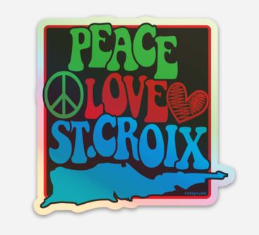 Peace, Love, St. Croix Holographic sticker