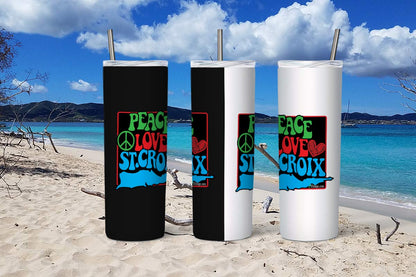 Peace Love St Croix - 20oz Skinny Tumbler. Croix