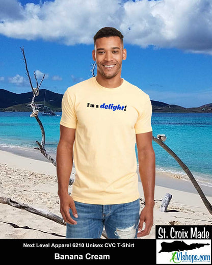 I'm a delight - Next Level Apparel 6210 Unisex CVC T-Shirt