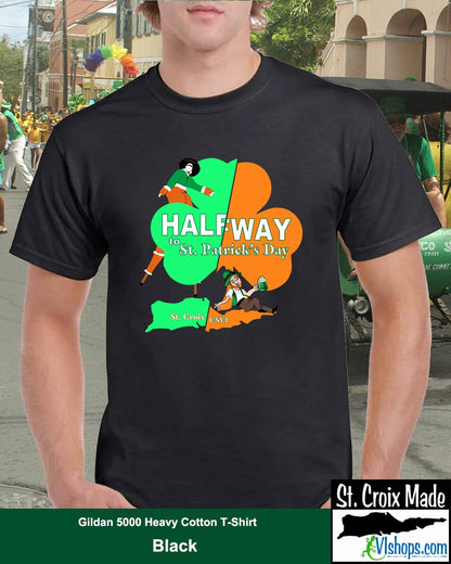 HalfWay to St. Patrick's Day - St Patricks Day - Gildan 5000 Heavy Cotton T-Shirt