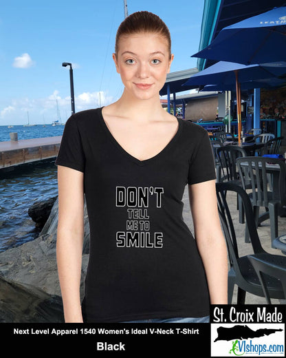 Don't Tell Me To SMILE - Next Level Apparel 1540 Women's Ideal V-Neck T-Shirt