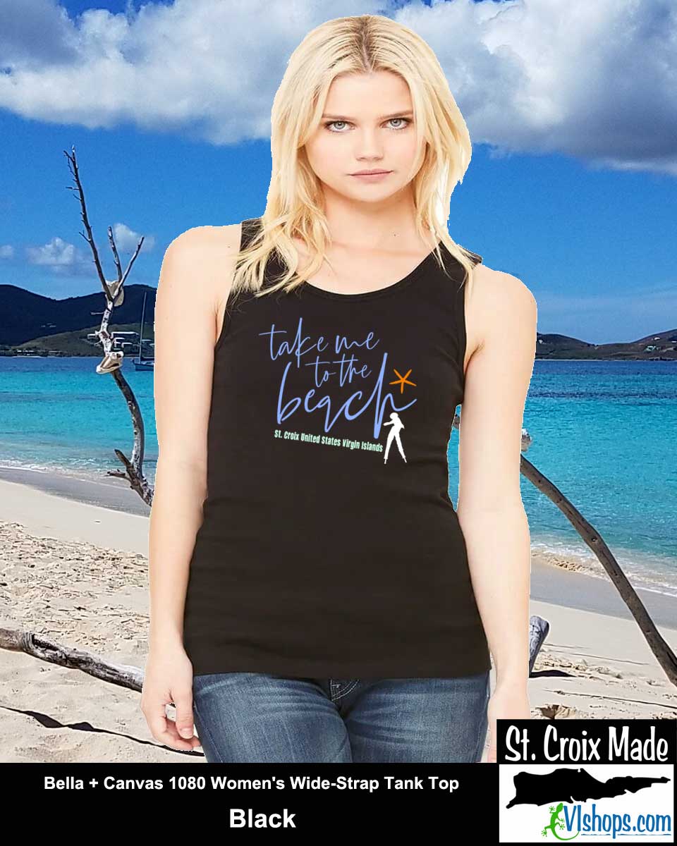 Take me to the Beach - Bella Canvas 1080 Women's Wide-Strap Tank Top