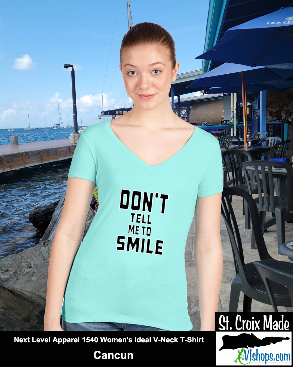 Don't Tell Me To SMILE - Next Level Apparel 1540 Women's Ideal V-Neck T-Shirt