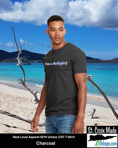 I'm a delight - Next Level Apparel 6210 Unisex CVC T-Shirt