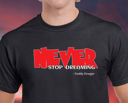 Never Stop Dreaming - Gildan 5000 5.3 oz Heavy Cotton T-Shirt