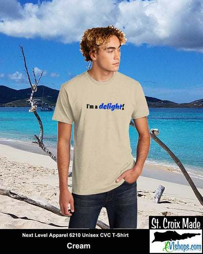 I'm a delight - Next Level Apparel 6210 Unisex CVC T-Shirt