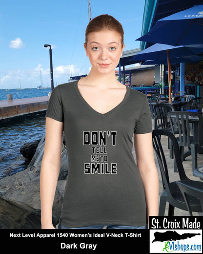 Don't Tell Me To SMILE - Next Level Apparel 1540 Women's Ideal V-Neck T-Shirt