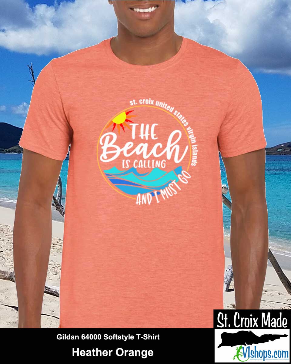 The Beach Is Calling and I Must Go - St Croix - Gildan 64000 Softstyle T-Shirt