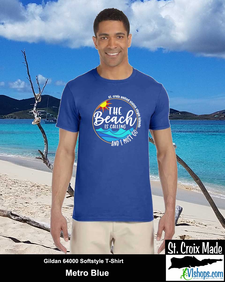 The Beach Is Calling and I Must Go - St Croix - Gildan 64000 Softstyle T-Shirt