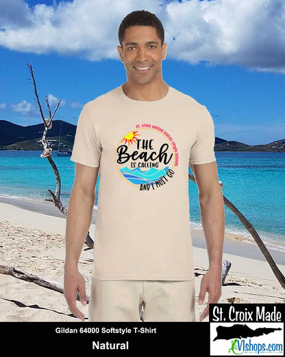 The Beach Is Calling and I Must Go - St Croix - Gildan 64000 Softstyle T-Shirt