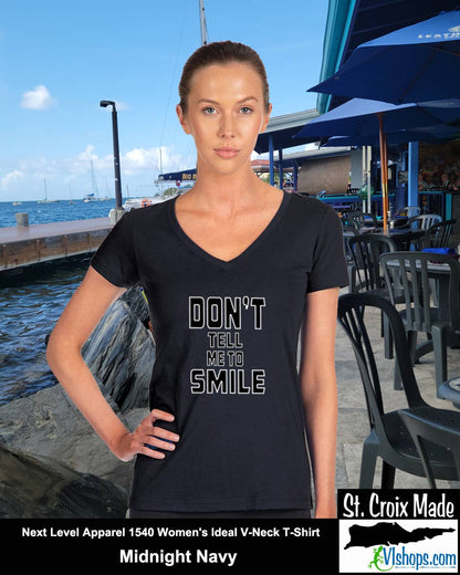 Don't Tell Me To SMILE - Next Level Apparel 1540 Women's Ideal V-Neck T-Shirt