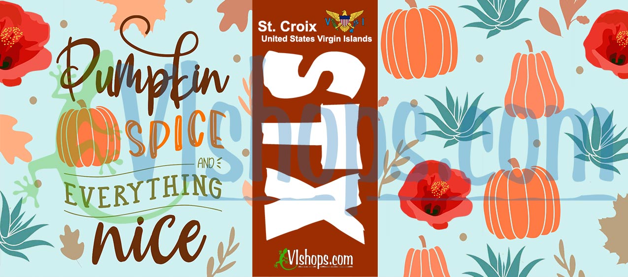 Pumpkin Spice and everything nice - St. Croix