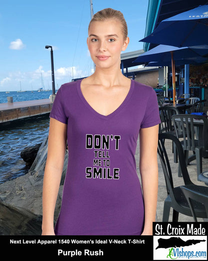 Don't Tell Me To SMILE - Next Level Apparel 1540 Women's Ideal V-Neck T-Shirt