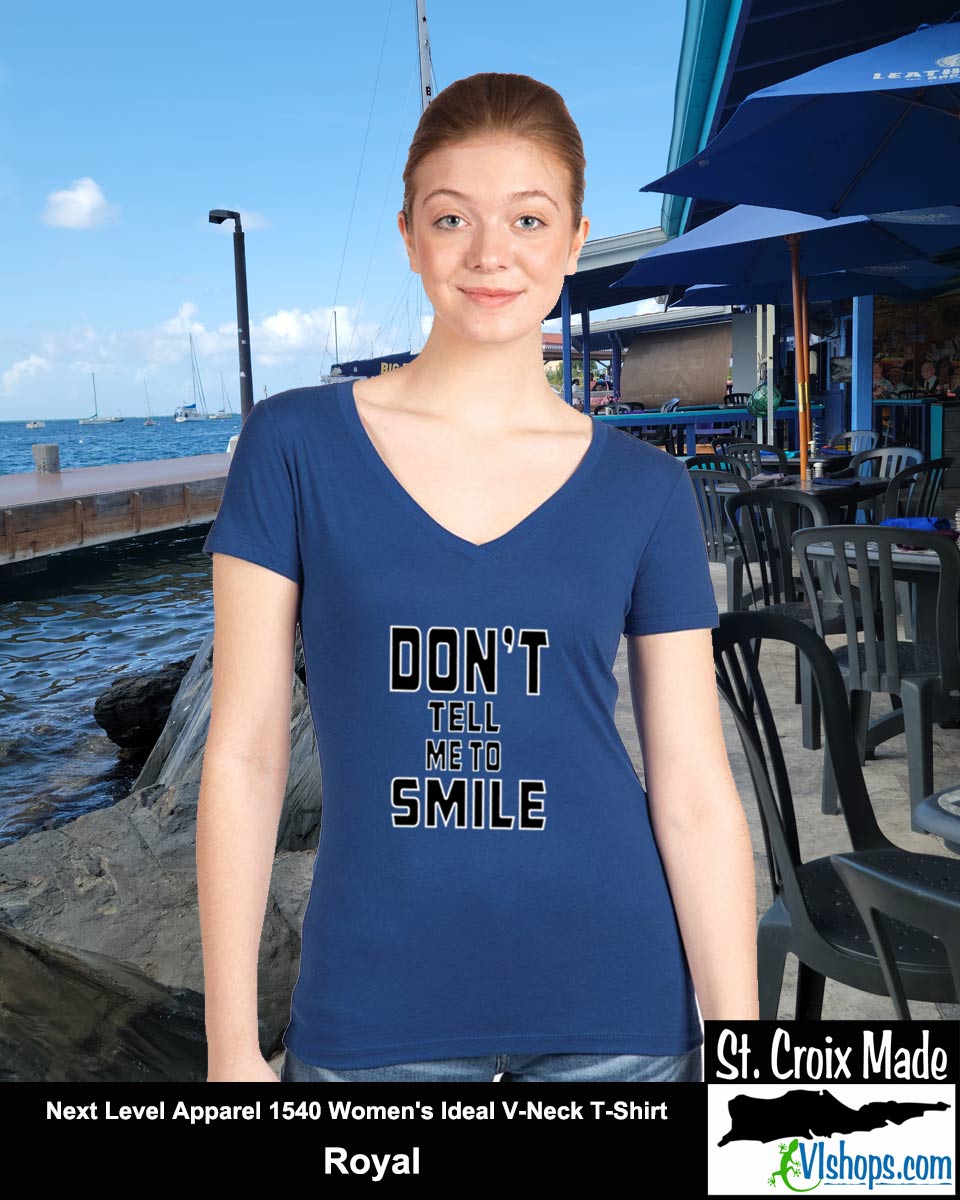 Don't Tell Me To SMILE - Next Level Apparel 1540 Women's Ideal V-Neck T-Shirt