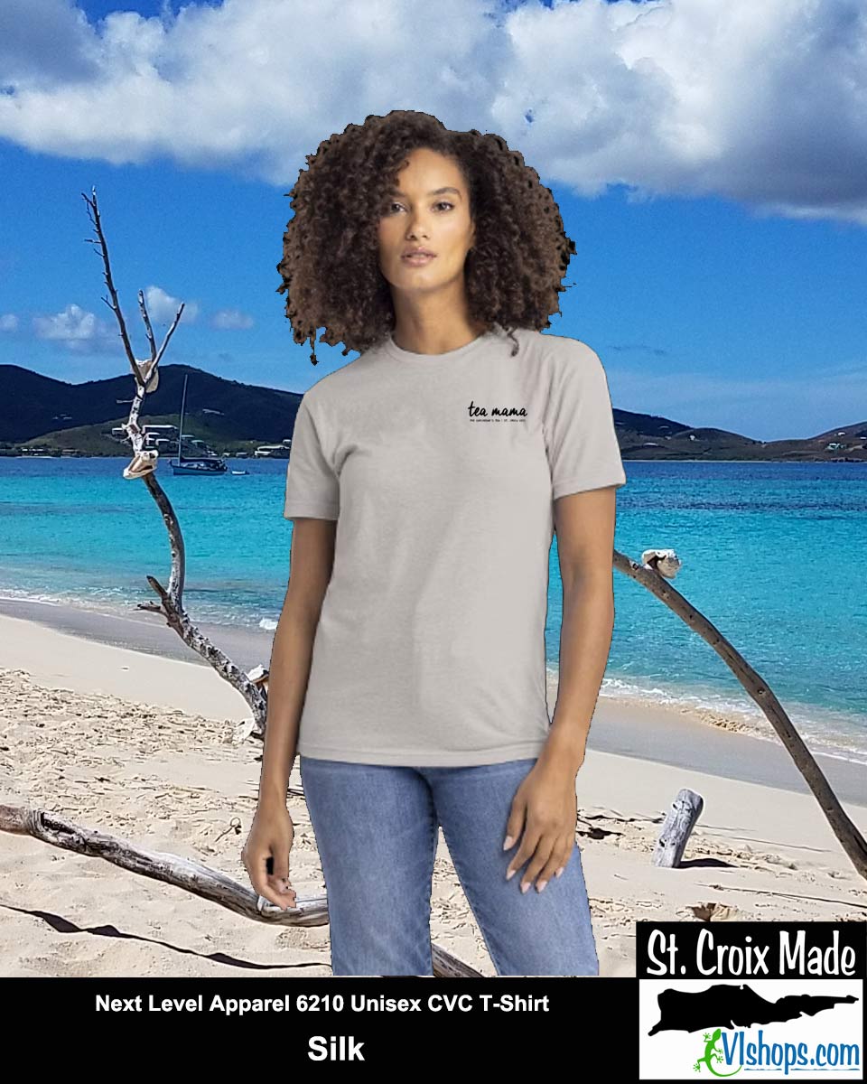 tea mama - Next Level Apparel 6210 Unisex CVC T-Shirt