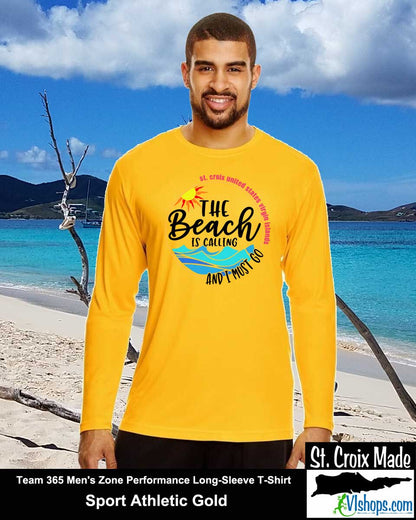 The Beach Is Calling and I Must Go - St Croix - Team 365 TT11L Men's Zone Performance Long Sleeve T-Shirt