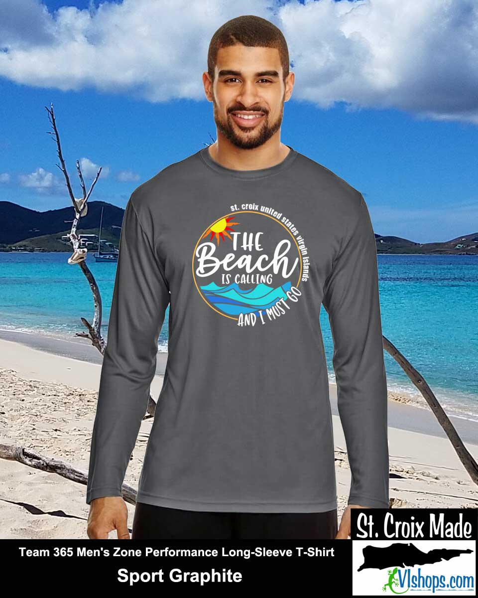 The Beach Is Calling and I Must Go - St Croix - Team 365 TT11L Men's Zone Performance Long Sleeve T-Shirt