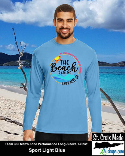 The Beach Is Calling and I Must Go - St Croix - Team 365 TT11L Men's Zone Performance Long Sleeve T-Shirt