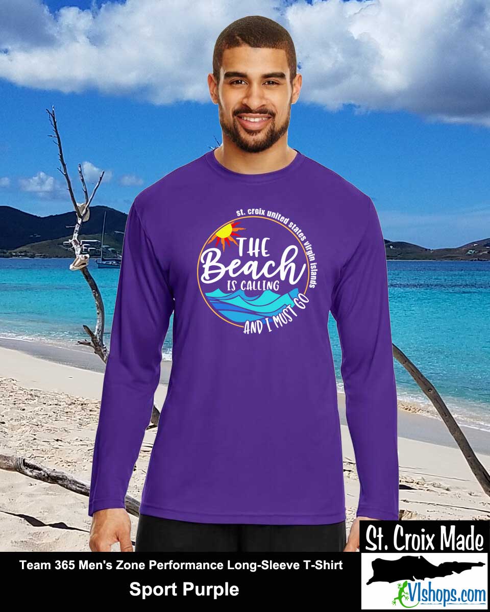 The Beach Is Calling and I Must Go - St Croix - Team 365 TT11L Men's Zone Performance Long Sleeve T-Shirt