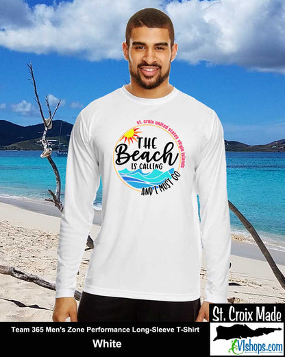 The Beach Is Calling and I Must Go - St Croix - Team 365 TT11L Men's Zone Performance Long Sleeve T-Shirt