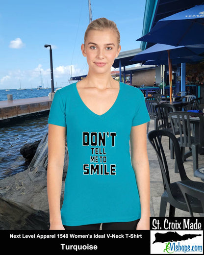 Don't Tell Me To SMILE - Next Level Apparel 1540 Women's Ideal V-Neck T-Shirt