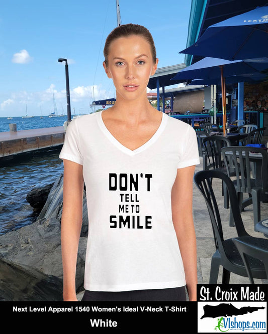 Don't Tell Me To SMILE - Next Level Apparel 1540 Women's Ideal V-Neck T-Shirt