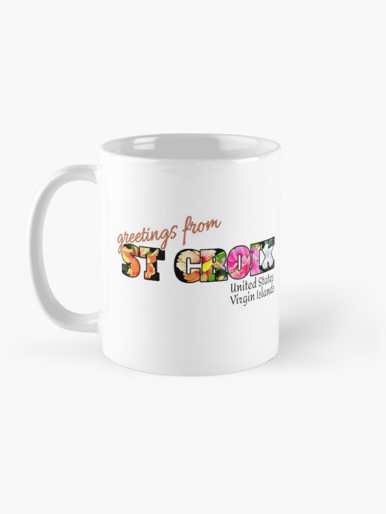 Greetings from St Croix saying - 11 oz mug