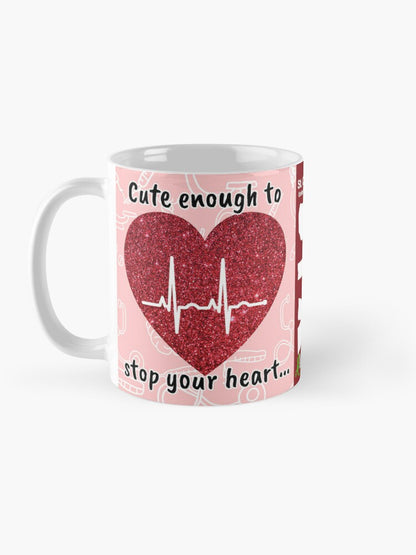 Cute enough to stop your heart... - 11oz Mug