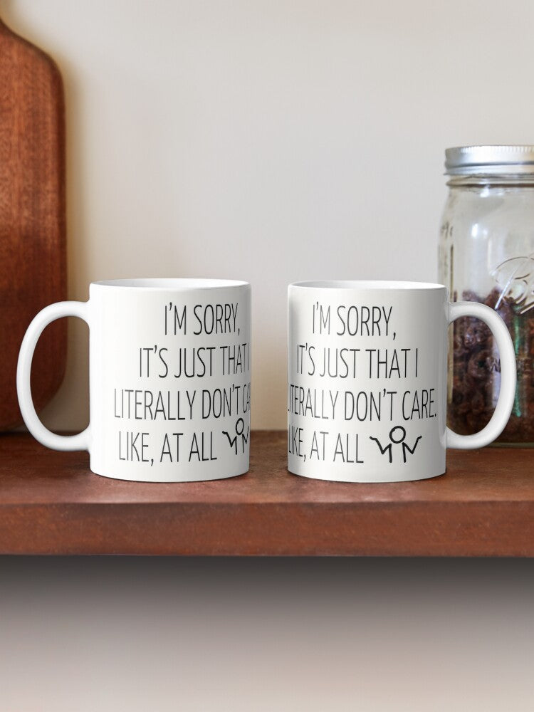 I Literally Don't Care - 11oz Mug